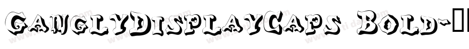 GanglyDisplayCaps Bold字体转换